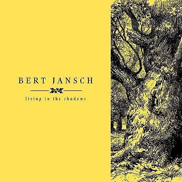 Living In The Shadows, Bert Jansch