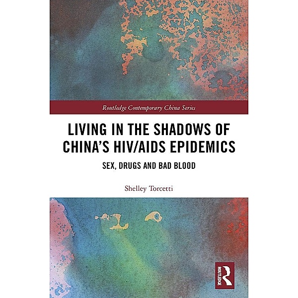 Living in the Shadows of China's HIV/AIDS Epidemics, Shelley Torcetti