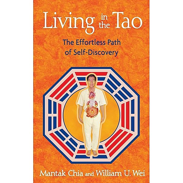 Living in the Tao, Mantak Chia, William U. Wei