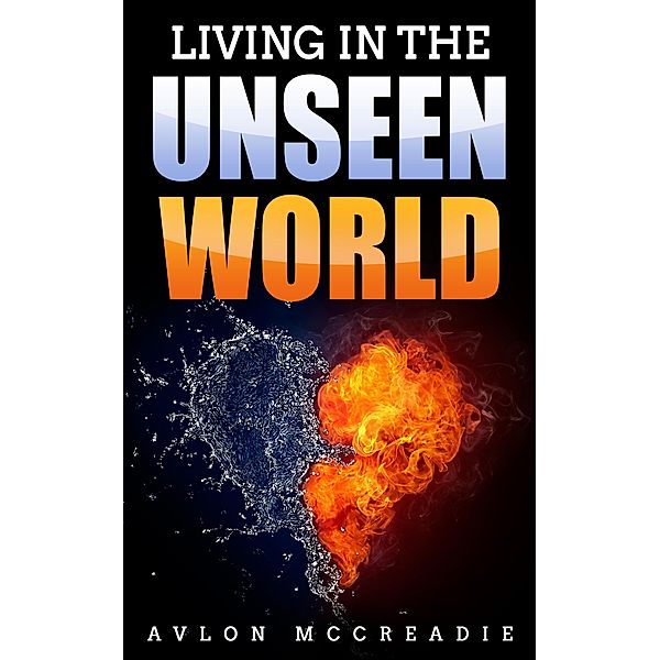 Living in the Unseen World, Avlon McCreadie