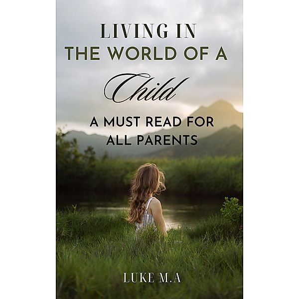 Living in the World of a Child, Luke Mensah Akrosuma