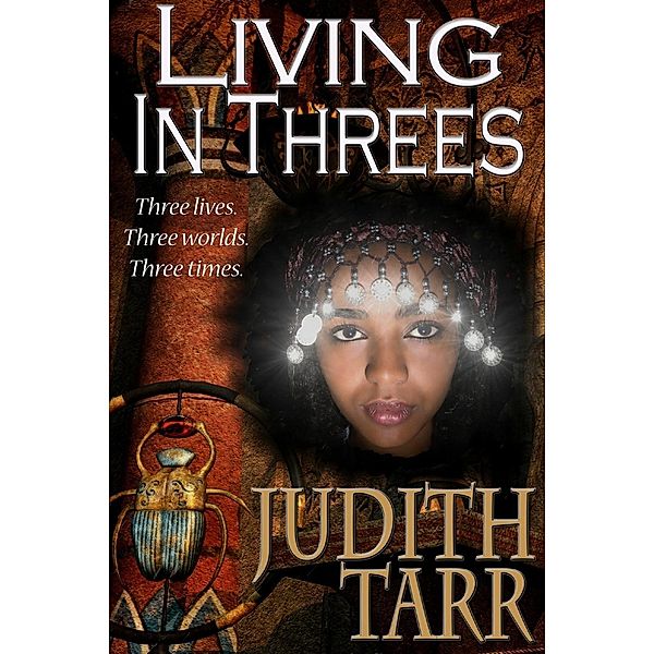 Living in Threes, Judith Tarr