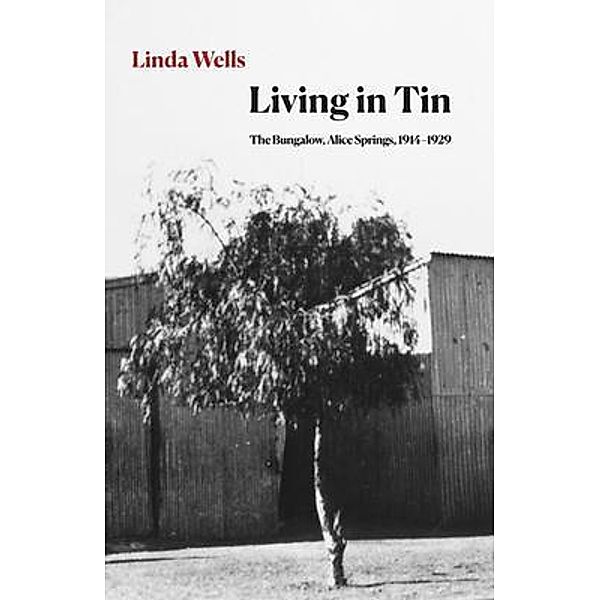 Living in Tin, Linda Wells