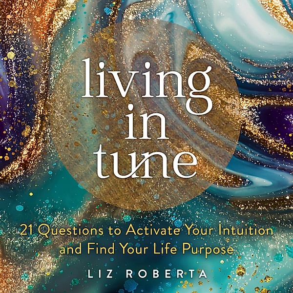 Living in Tune, Liz Roberta