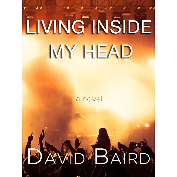 Living Inside My Head / David Baird, David Baird
