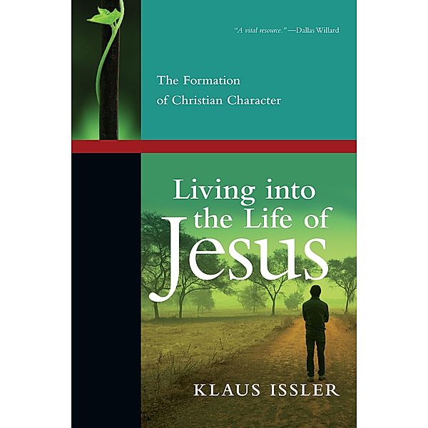 Living into the Life of Jesus, Klaus Issler