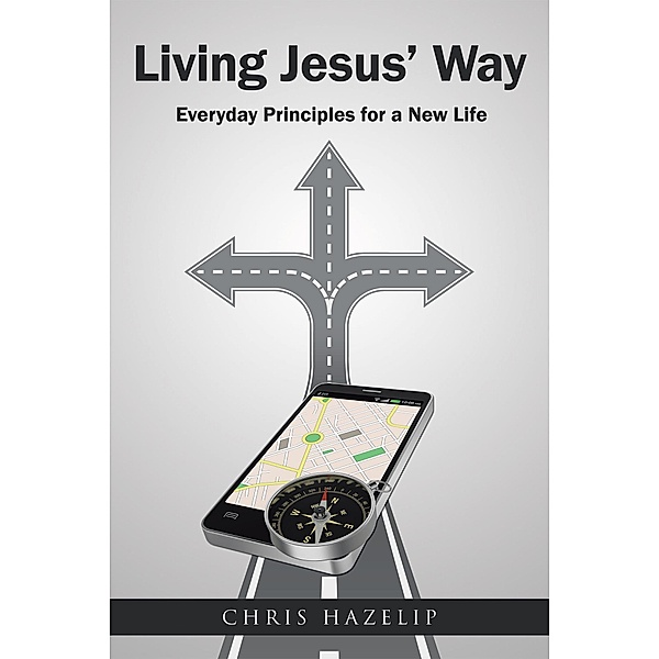 Living Jesus' Way, Chris Hazelip