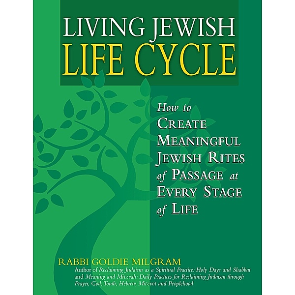 Living Jewish Life Cycle, Rabbi Goldie Milgram