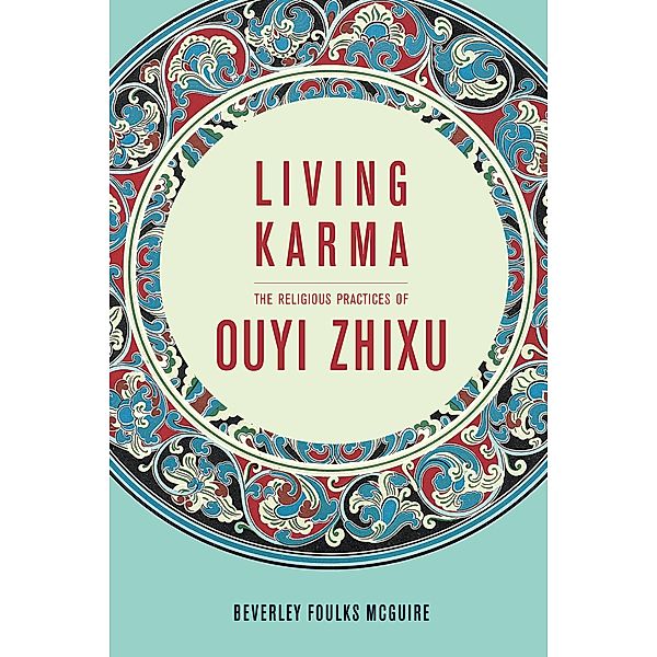 Living Karma / The Sheng Yen Series in Chinese Buddhist Studies, Beverley Mcguire
