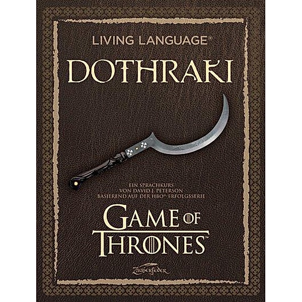 Living Language Dothraki, m. 1 Buch, m. 1 Beilage, m. 1 CD-ROM, David J. Peterson