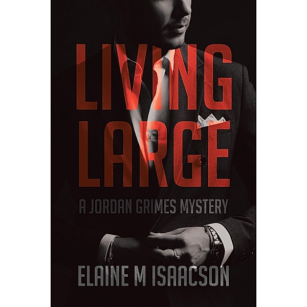 Living Large, Elaine M Isaacson