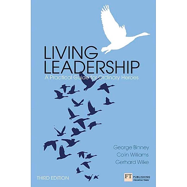 Living Leadership / FT Publishing International, George Binney, Gerhard Wilke, Colin Williams