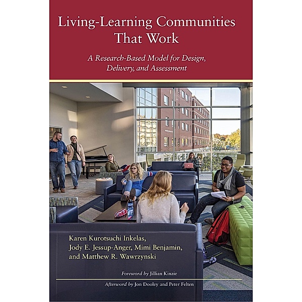 Living-Learning Communities That Work, Karen Kurotsuchi Inkelas, Jody E. Jessup-Anger, Mimi Benjamin, Matthew R. Wawrzynski