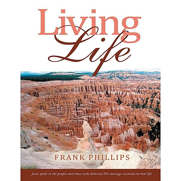 Living Life, Frank Phillips