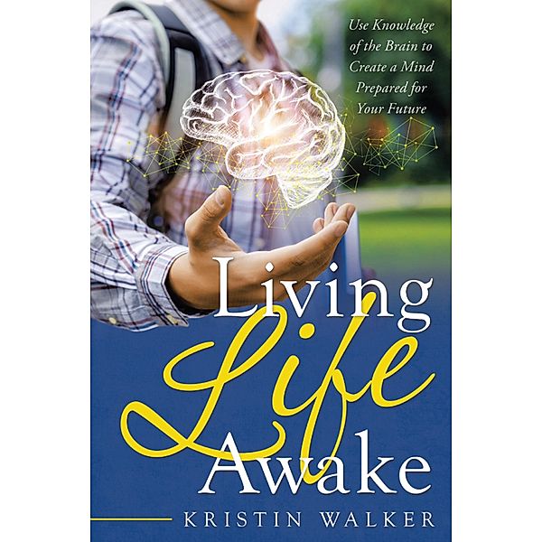 Living Life Awake, Kristin Walker
