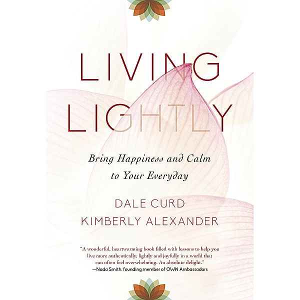 Living Lightly, Dale Curd, Kimberly Alexander