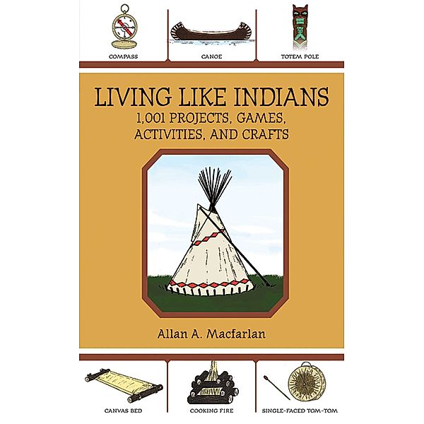 Living Like Indians, Allan A. Macfarlan