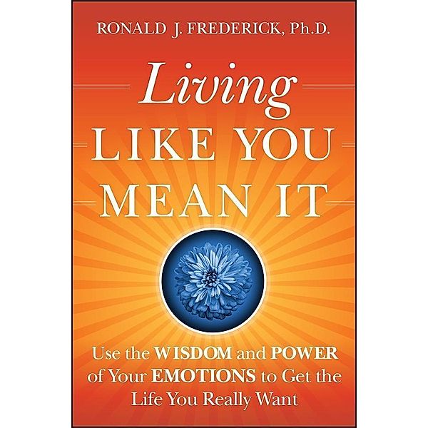 Living Like You Mean It, Ronald J. Frederick