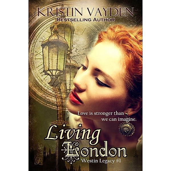 Living London / Blue Tulip Publishing, Kristin Vayden