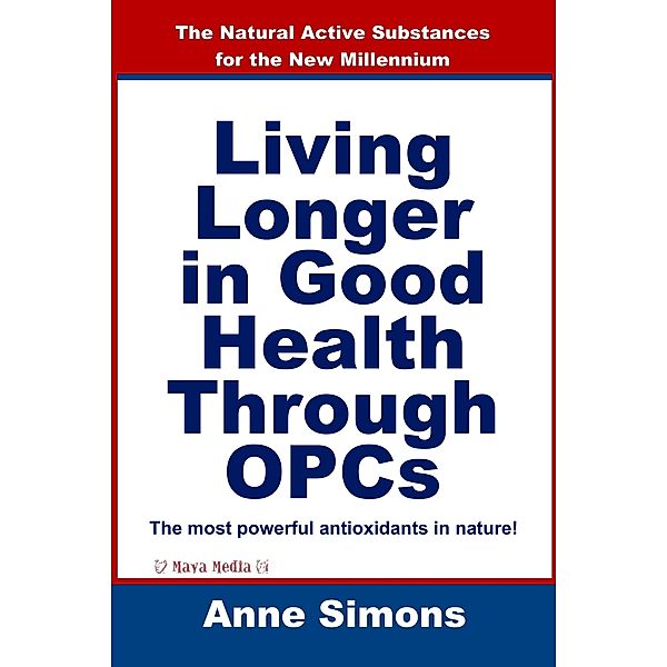 Living Longer in Good Health Through OPCs, Anne Simons