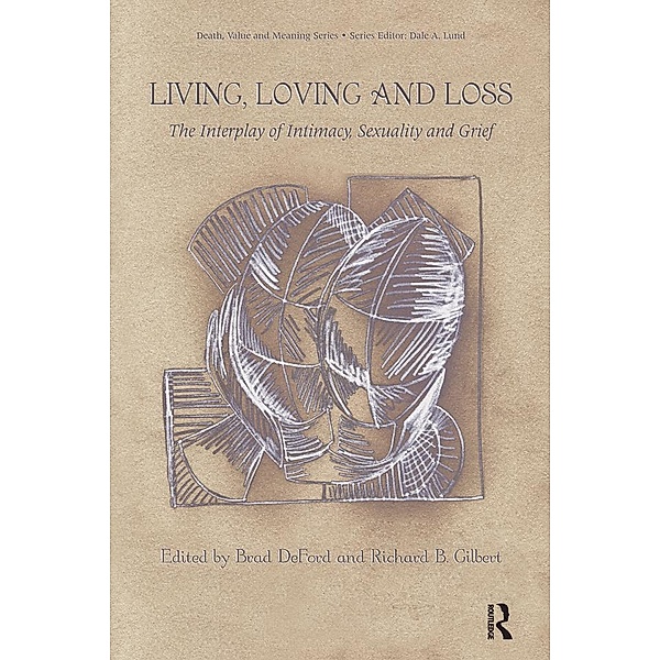 Living, Loving and Loss, Brad Deford, Richard B. Gilbert