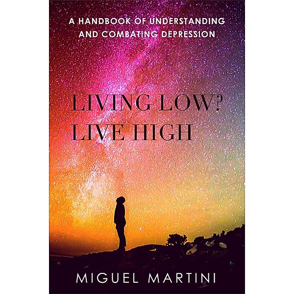 Living Low? Live High, Miguel Martini