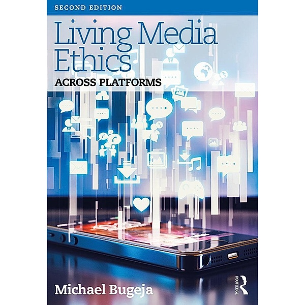 Living Media Ethics, Michael Bugeja