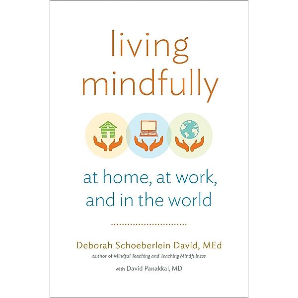 Living Mindfully, Deborah Schoeberlein David