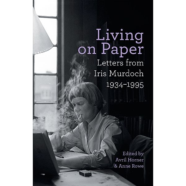 Living on Paper, Iris Murdoch