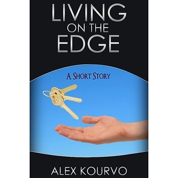 Living on the Edge, Alex Kourvo