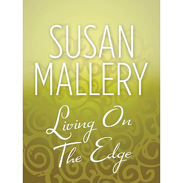 Living On The Edge, Susan Mallery
