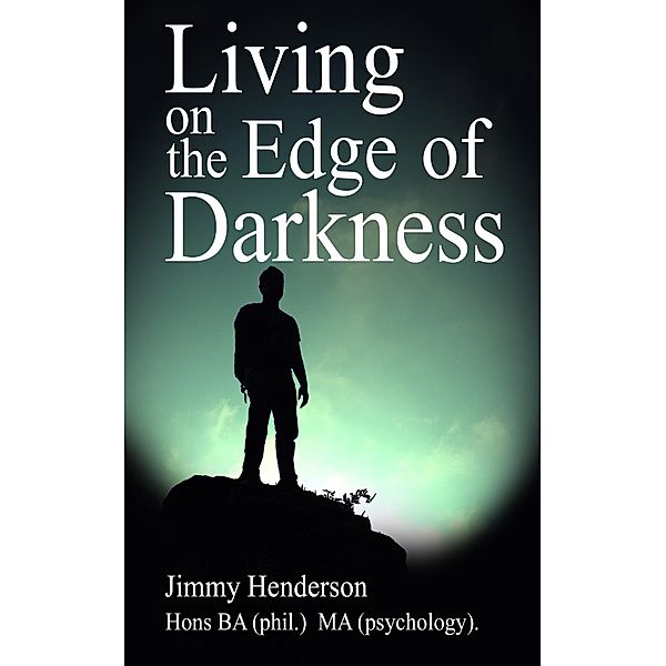 Living on the Edge of Darkness / MYeBook, Jimmy Henderson