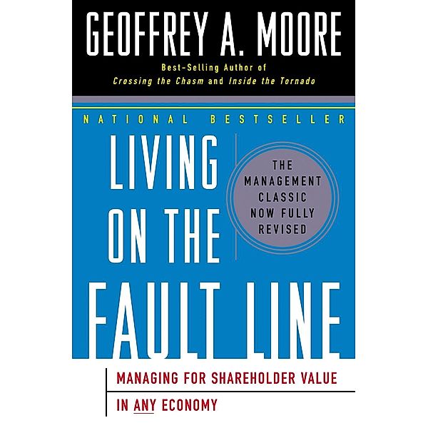 Living on the Fault Line, Revised Edition, Geoffrey A. Moore