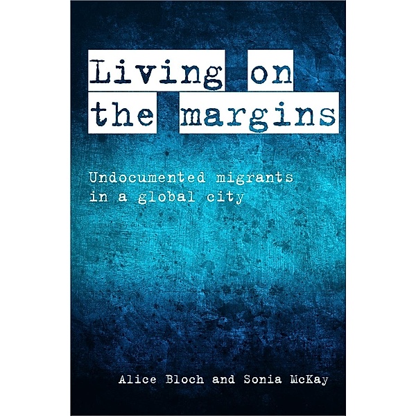 Living on the Margins, Alice Bloch, Sonia McKay