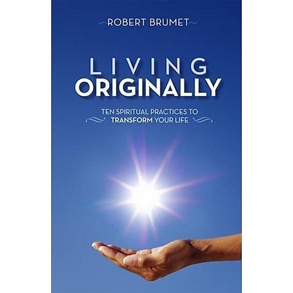 Living Originally, Robert Brumet