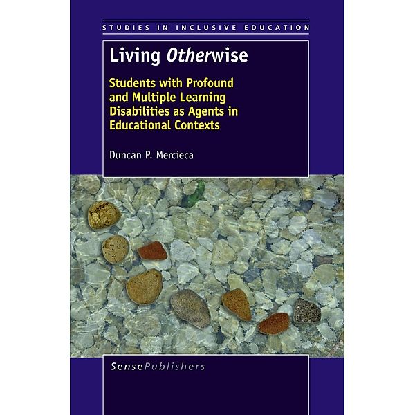 Living Otherwise / Studies in Inclusive Education Bd.17, Duncan P. Mercieca