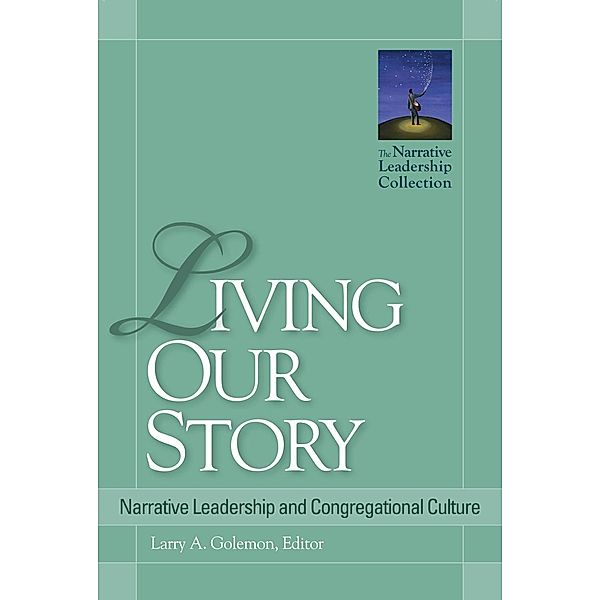 Living Our Story / Narrative Leadership Collection