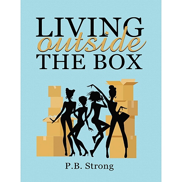 Living Outside the Box, P. B. Strong