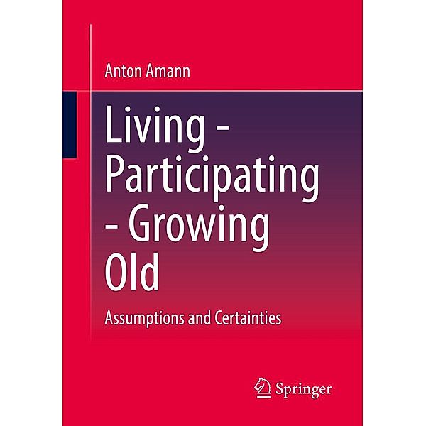 Living - Participating - Growing Old, Anton Amann