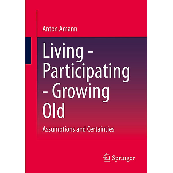 Living - Participating - Growing Old, Anton Amann