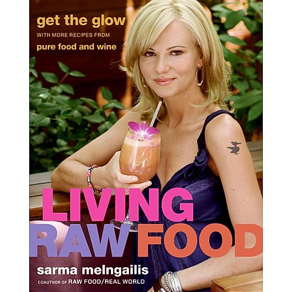 Living Raw Food, Sarma Melngailis