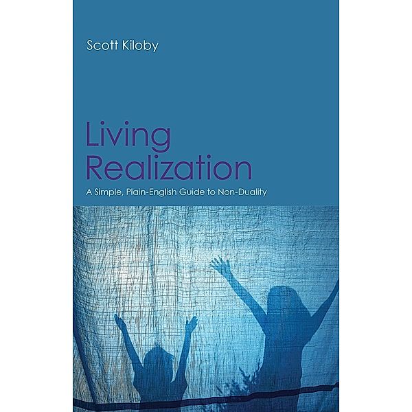 Living Realization / Non-Duality, Scott Kiloby