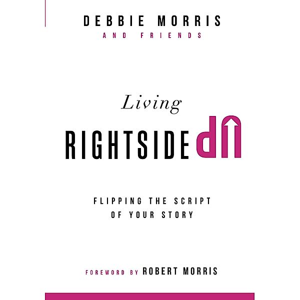 Living Rightside Up, Debbie Morris
