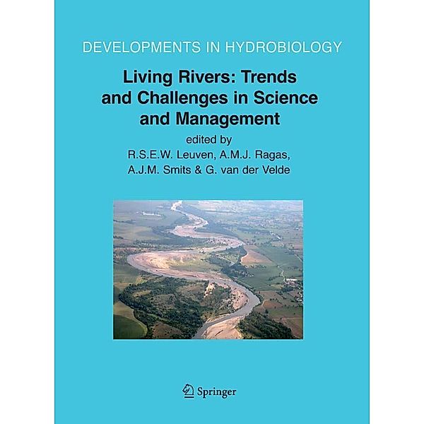 Living Rivers: Trends and Challenges in Science and Management / Developments in Hydrobiology Bd.187