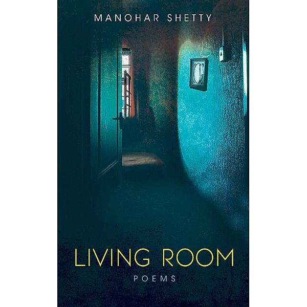 Living Room, Manohar Shetty