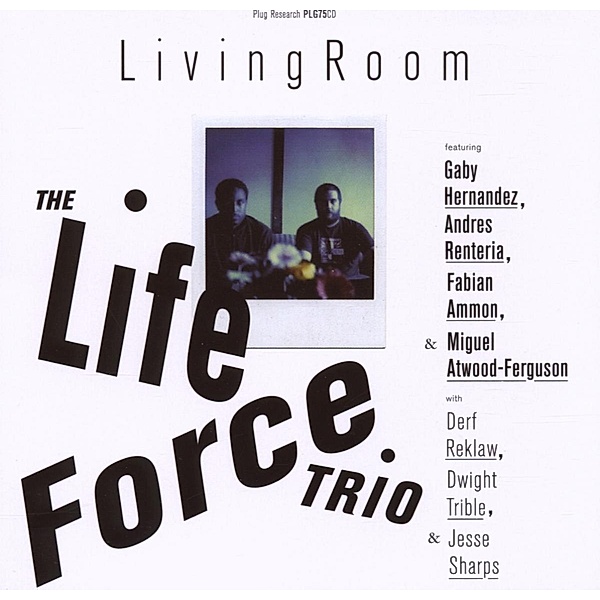 Living Room, Life Force Trio
