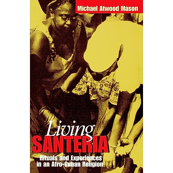 Living Santería, Michael Atwood Mason