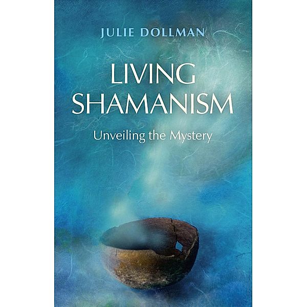 Living Shamanism / O-Books, Julie Dollman