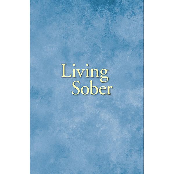 Living Sober, Inc. Alcoholics Anonymous World Services