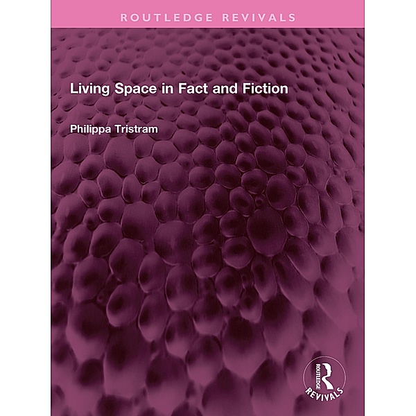 Living Space in Fact and Fiction, Philippa Tristram